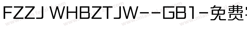 FZZJ WHBZTJW--GB1字体转换